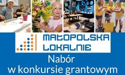 Konkurs grantowy Małopolska Lokalnie
