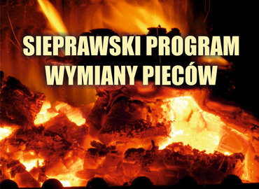 Nabór wniosków o dofinansowanie z „Sieprawskiego Programu Wymiany Pieców”